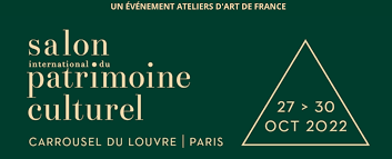 Le salon international du patrimoine culturel (27 - 30 octobre 2022) : Quelques invitations et tarif réduit