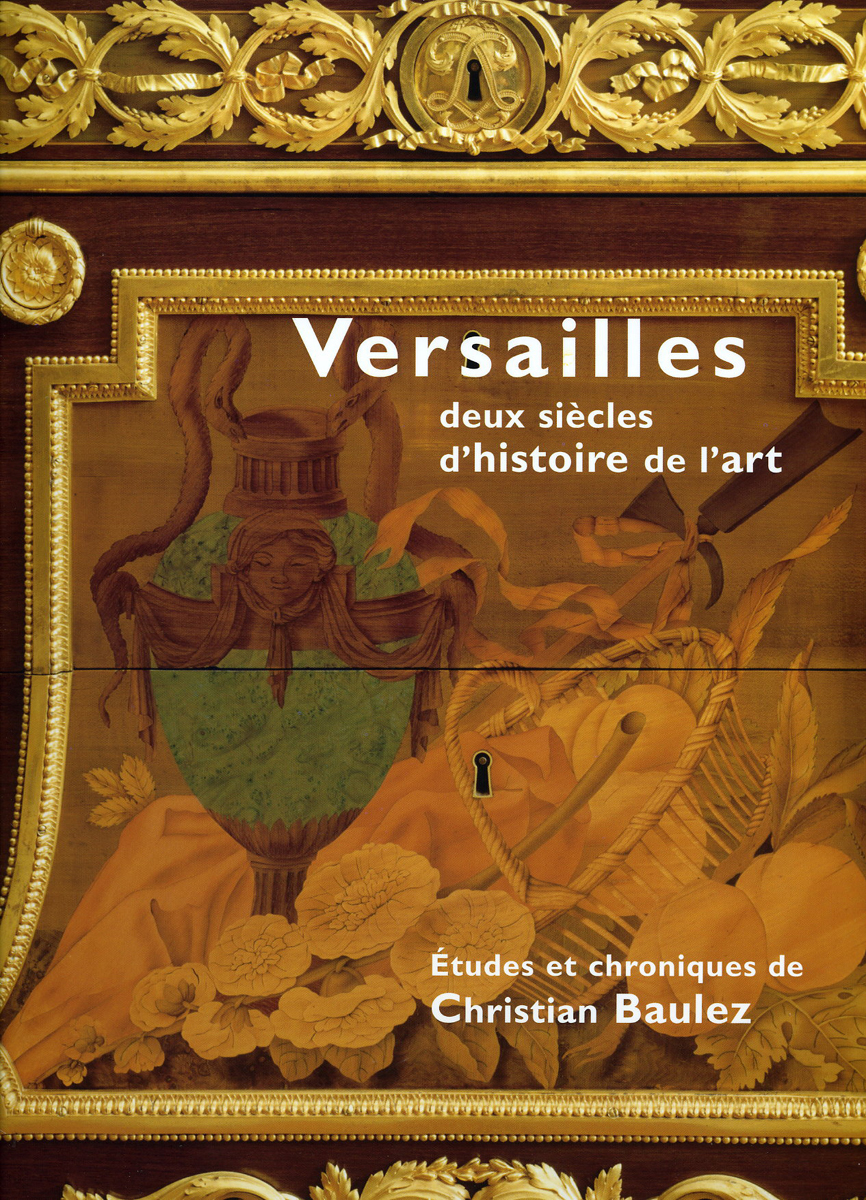 Versailles, deux siècles d'histoire de l'art, C. Baulez (frais de port inclus)